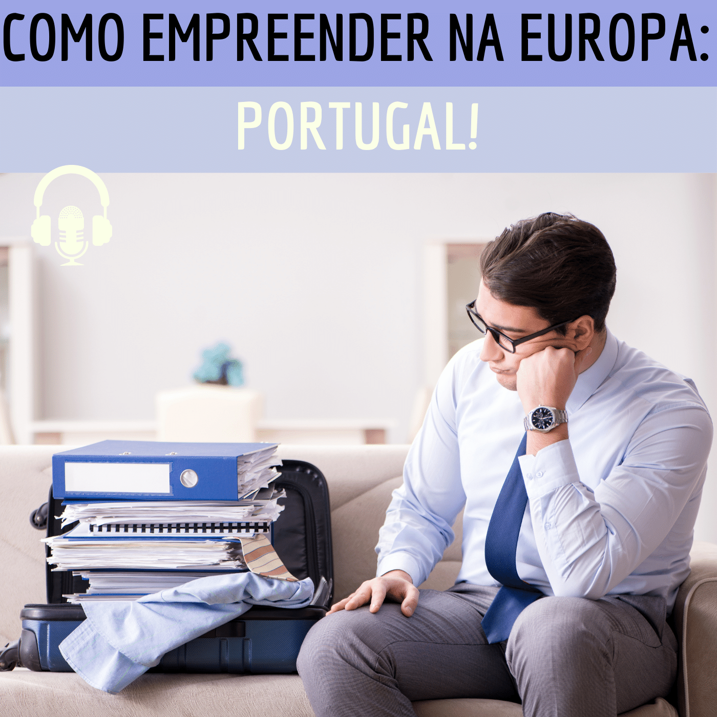 #003 – O que é necessário para empreender fora do nosso país de origem?