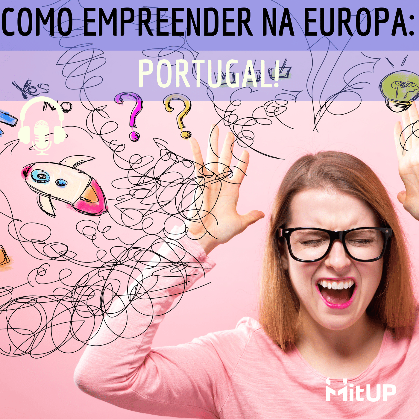 #009 – 5 coisas que você NÃO pode fazer em meio às incertezas (se quiser vencer e manter a saúde mental)!
